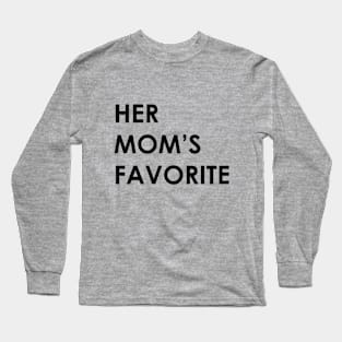 Her Mom's Favorite Long Sleeve T-Shirt